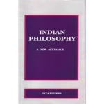 Indian Philosophy A New Approach