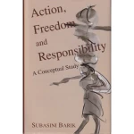 Action Freedom and Responsibility