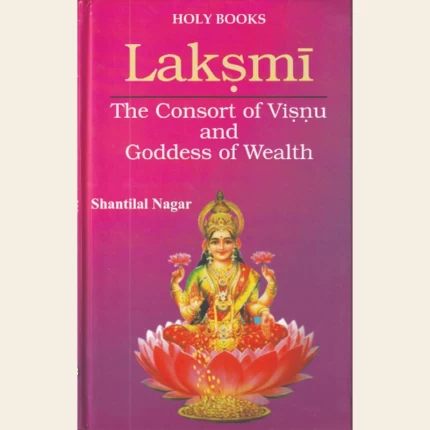 Laksmi : The Consort of Visnu and Goddess of Wealth