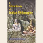 A Critical Survey of Indian Philosophy