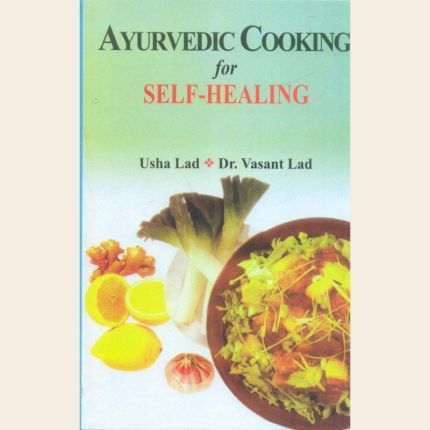 Ayurvedic Cooking for Self-Healing