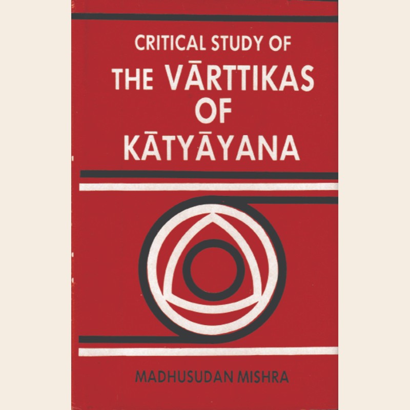 Critical Study of The Varttikas of Katyayana-217 Critical Study of The Varttikas of Katyayana - Image 1