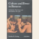 Culture and Power in Banaras