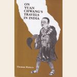 On Yuan Chwang's Travels in India