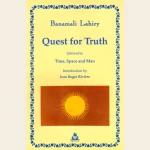 Quest for Truth followed by Time, Space and Man