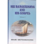 Sri Ramakrishna and His Gospel Volume 2