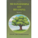Sri Ramakrishna and His Gospel Volume 3