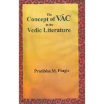 The Concept of VAC in the Vedic Literature