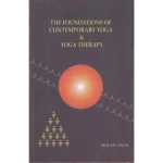 The Foundation Of Contemporary Yoga & Yoga Therapy