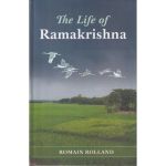 The Life Of Ramakrishna