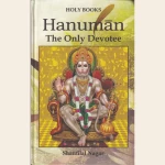 Hanuman : The Only Devotee