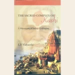 The Sacred Complex of Kashi