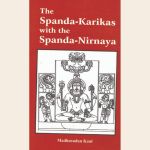 The Spanda-Karikas with the Spanda-Nirnaya