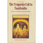 The Tyagaraja Cult in Tamilnadu