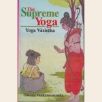 The Supreme Yoga : Yoga Vasistha