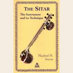The Sitar: The Instrument and Its Technique