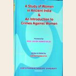 A Study of Women in Ancient India and An Introduction to Crimes Against Women