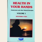 Health in Your Hands Acupressure And Other Natural Therapies ( Vol-1 )
