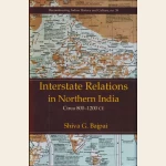 Interstate Relations in Northern India Circa 800-1200 CE