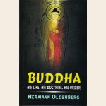 Buddha His Life, His Doctrine, His Order