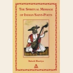 The Spiritual Message of Indian Saint-Poets